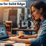 Best Laptops for Solid Edge