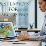 Best laptops for ArcGIS Pro