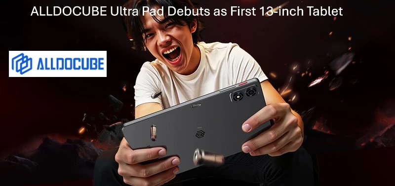 ALLDOCUBE Ultra Pad Debuts as First 13-inch Tablet