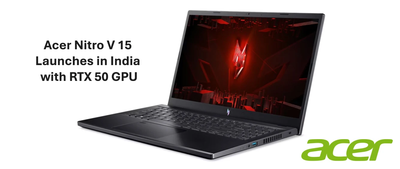 Acer Nitro V 15 Launches in India with RTX 50 GPU