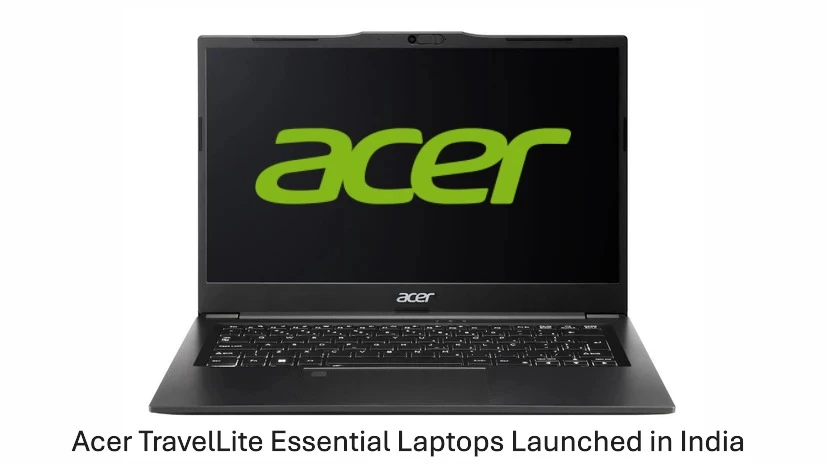 Acer TravelLite Essential Laptops Launched in India