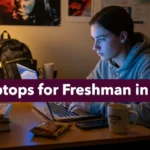 Best Laptops for Freshman in College