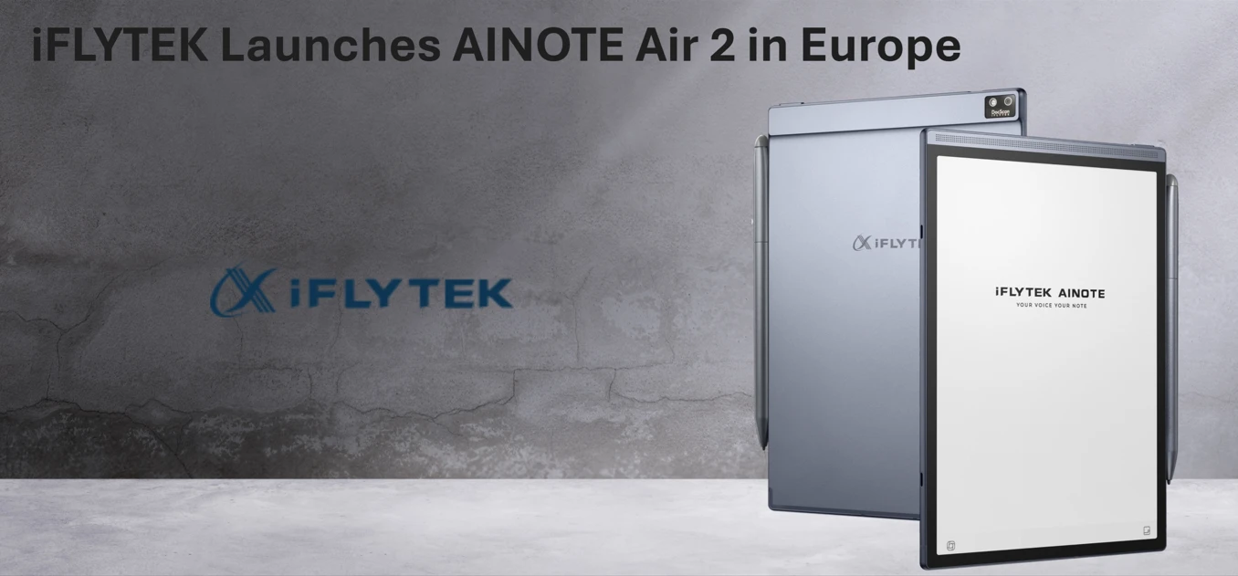 iFLYTEK Launches AINOTE Air 2 in Europe
