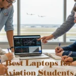 Best Laptops for Aviation Students