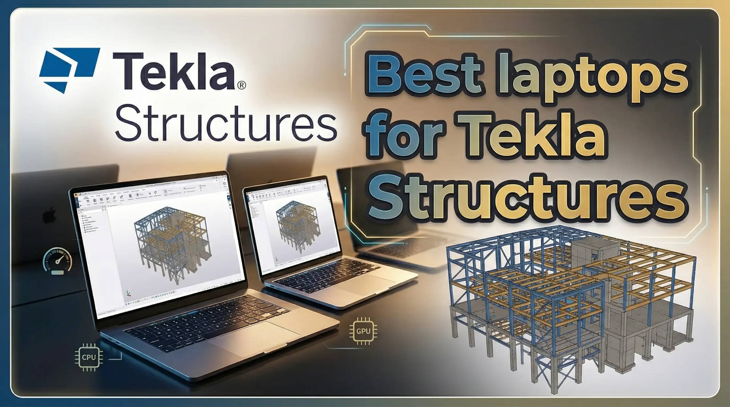 Best Laptops for Tekla Structures